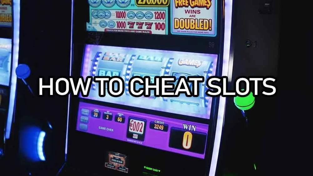 How To Cheat Slot Machines